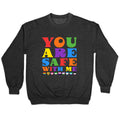 You Are Safe With Me Crewneck - Adult & Kids T-Shirts, Sweatshirts & Hoodies apparel design preview 1