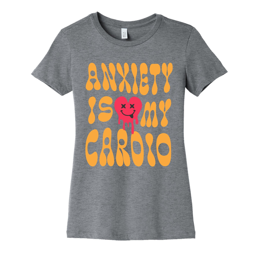 Anxiety Is My Cardio Womens Cotton - Adult & Kids T-Shirts, Sweatshirts & Hoodies apparel design preview 1