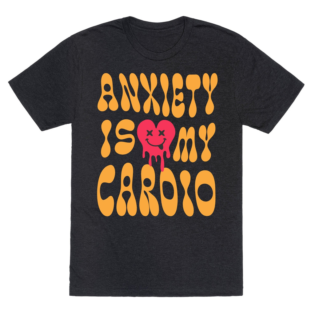 Anxiety Is My Cardio Unisex Triblend - Adult & Kids T-Shirts, Sweatshirts & Hoodies apparel design preview 1