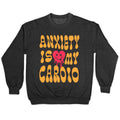 Anxiety Is My Cardio Crewneck - Adult & Kids T-Shirts, Sweatshirts & Hoodies apparel design preview 1