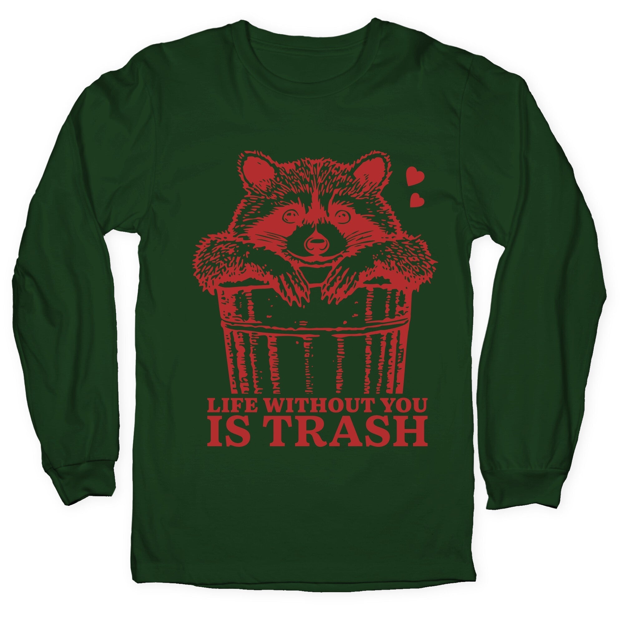 Life Without You Is Trash - Adult & Kids T-Shirts, Sweatshirts & Hoodies apparel design preview 1