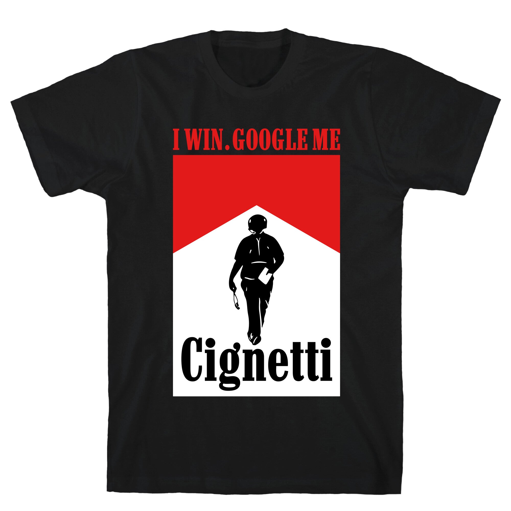 Cignetti I Win - Adult & Kids T-Shirts, Sweatshirts & Hoodies apparel design preview 1