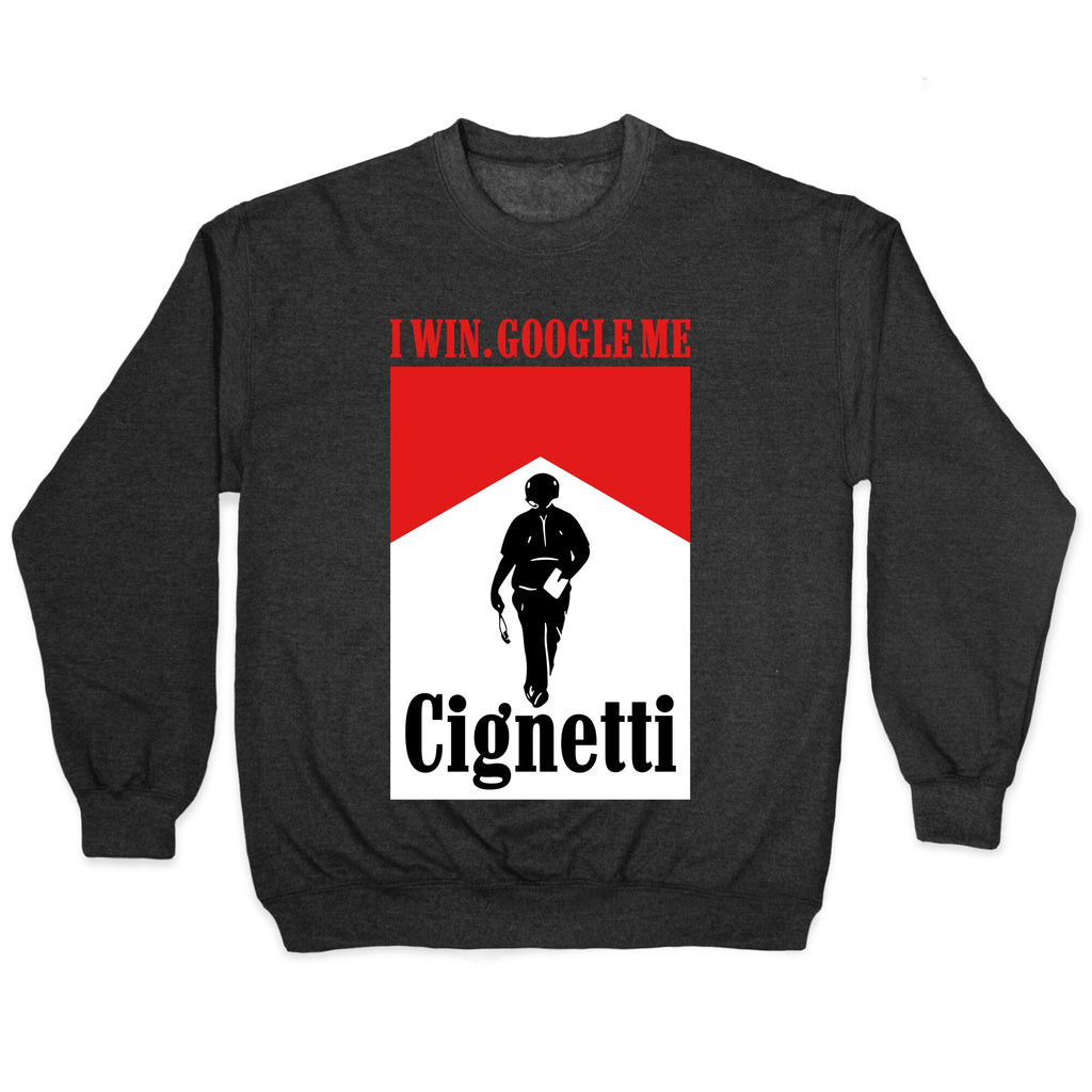 Cignetti I Win Crewneck - Adult & Kids T-Shirts, Sweatshirts & Hoodies apparel design preview 1