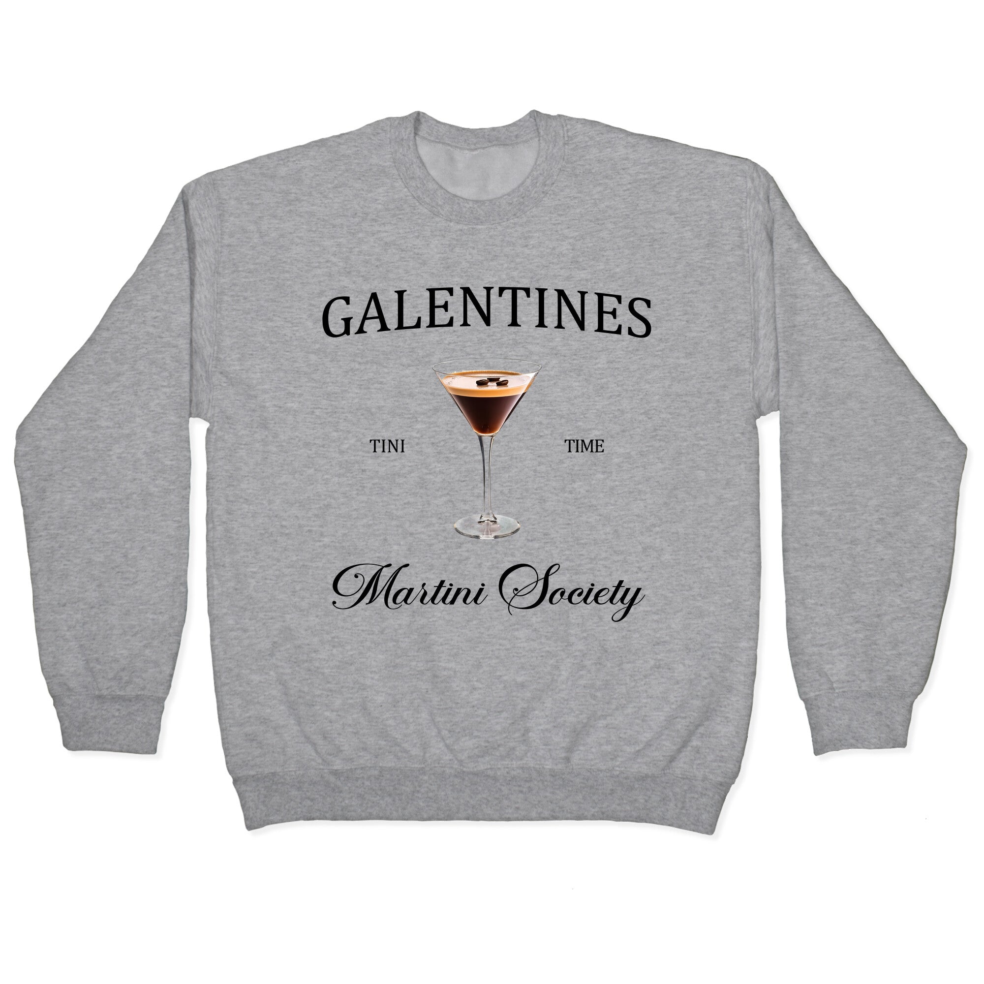 Galentines Tini Time Crewneck - Adult & Kids T-Shirts, Sweatshirts & Hoodies apparel design preview 1