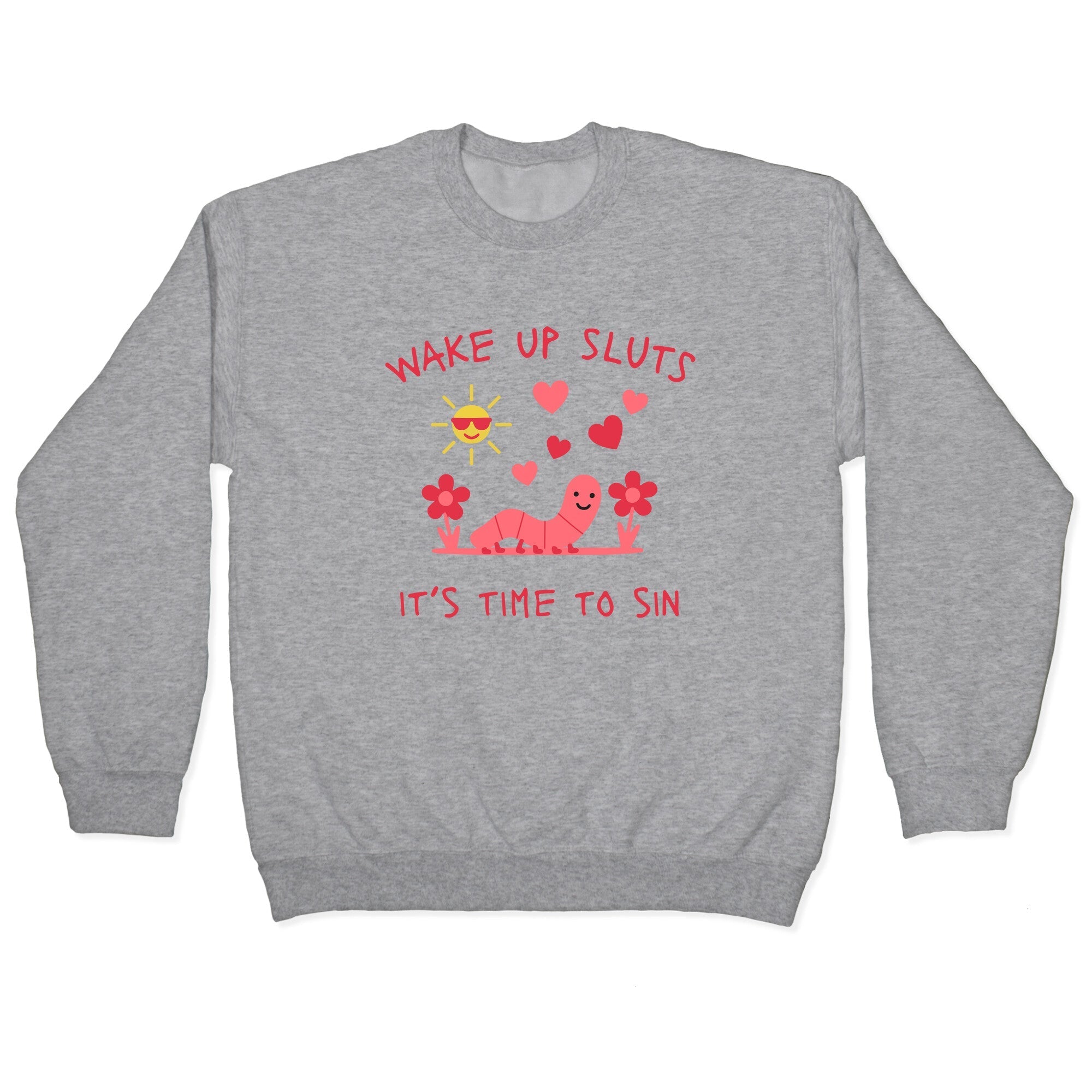 Wake Up Sluts Valentines Edition Crewneck - Adult & Kids T-Shirts, Sweatshirts & Hoodies apparel design preview 1