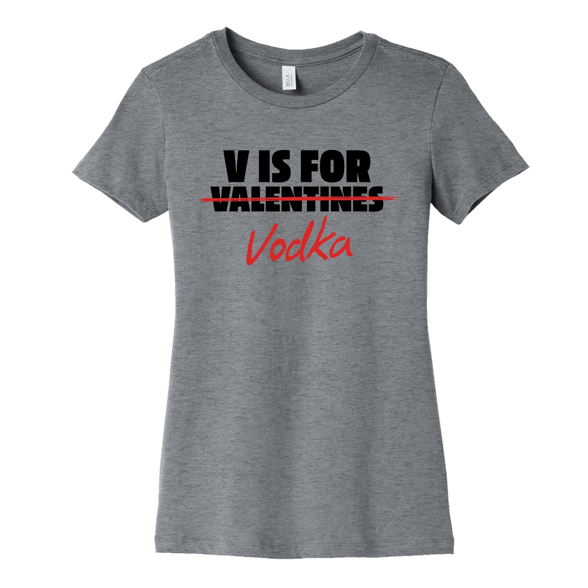 V Is For Vodka Womens Cotton - Adult & Kids T-Shirts, Sweatshirts & Hoodies apparel design preview 1
