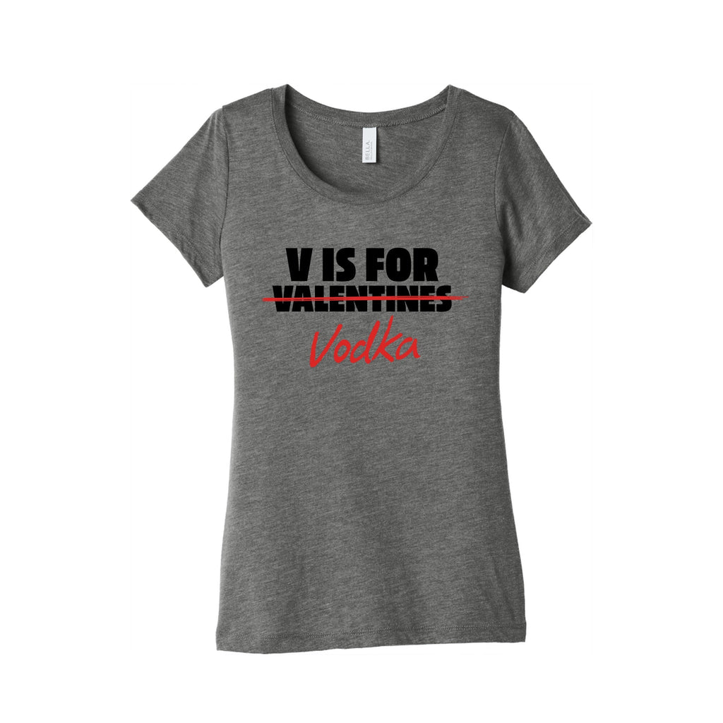V Is For Vodka Womens Triblend - Adult & Kids T-Shirts, Sweatshirts & Hoodies apparel design preview 1