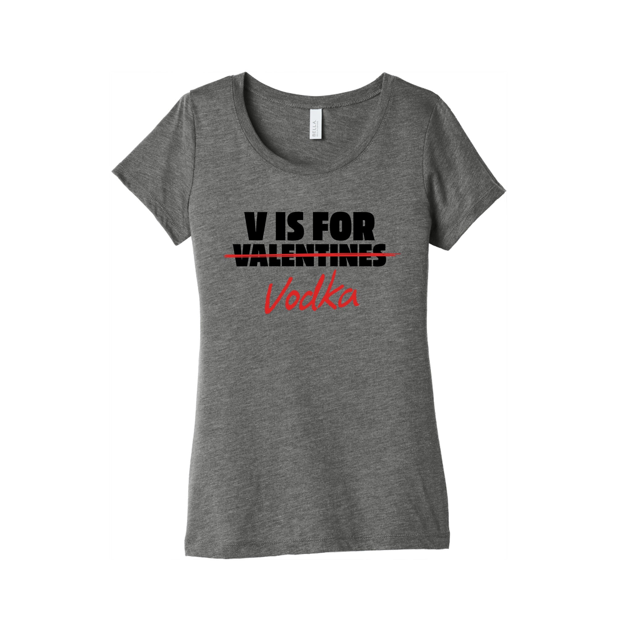 V Is For Vodka Womens Triblend - Adult & Kids T-Shirts, Sweatshirts & Hoodies apparel design preview 1