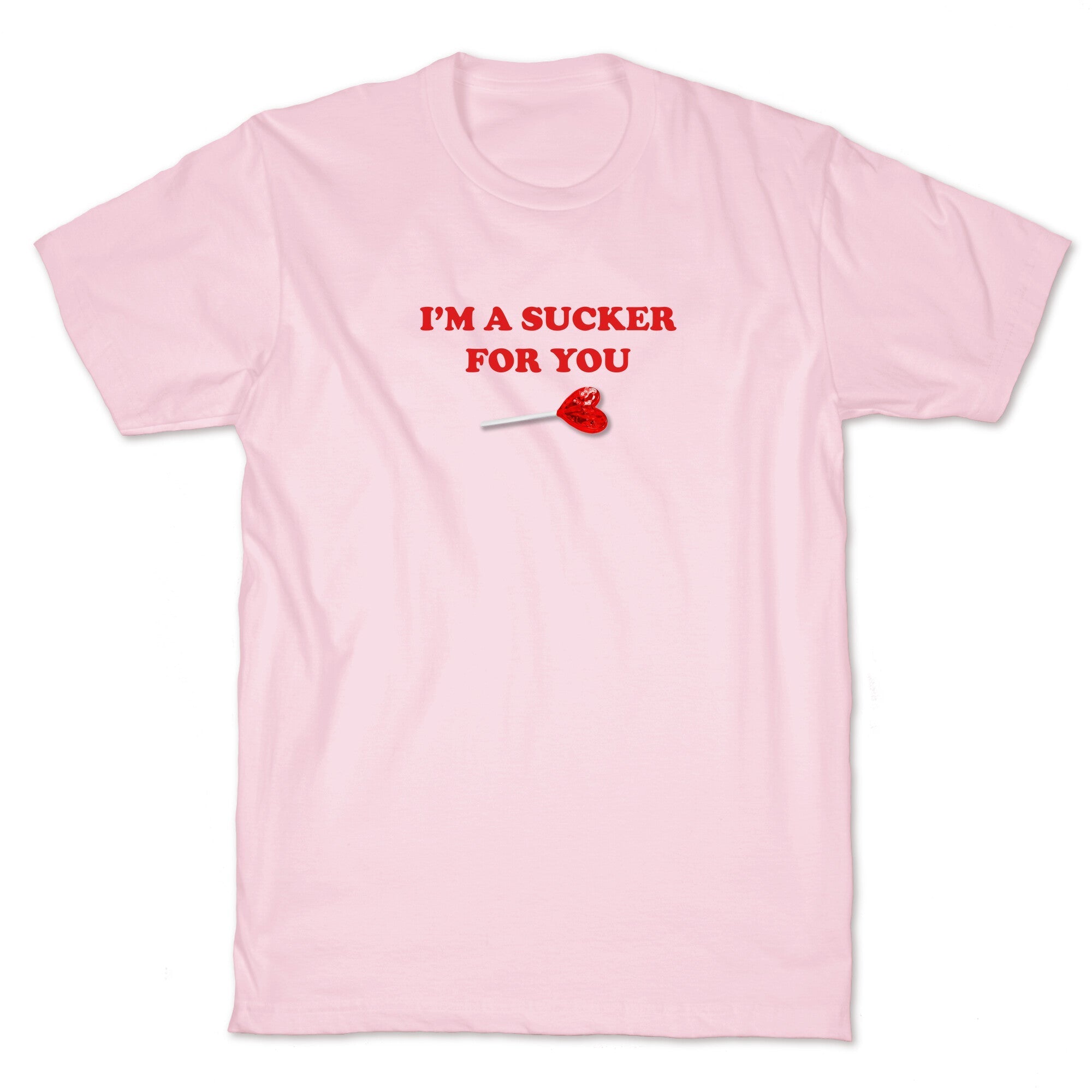Im A Sucker For You - Adult & Kids T-Shirts, Sweatshirts & Hoodies apparel design preview 1