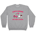 Love Goose On The Loose Crewneck - Adult & Kids T-Shirts, Sweatshirts & Hoodies apparel design preview 1
