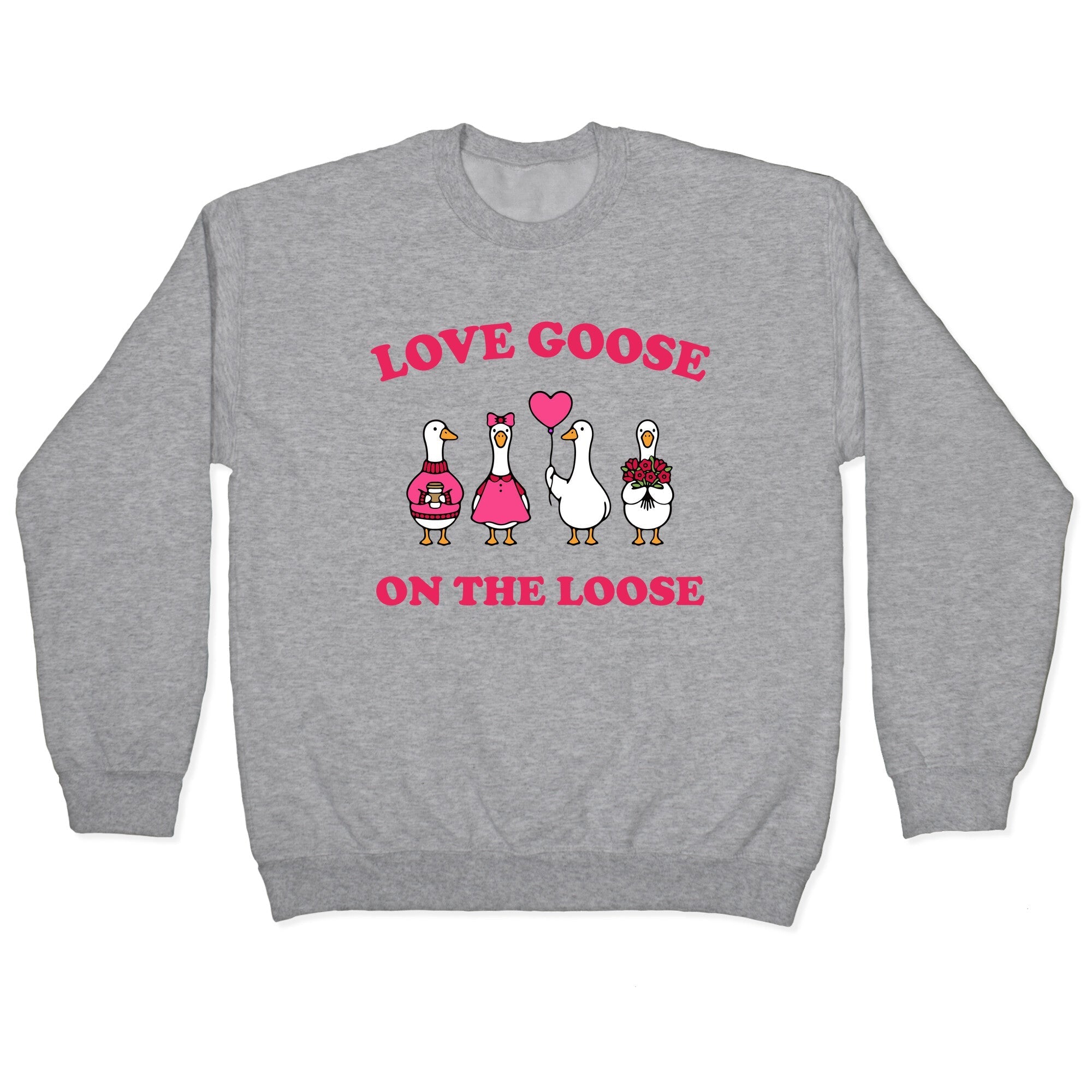 Love Goose On The Loose Crewneck - Adult & Kids T-Shirts, Sweatshirts & Hoodies apparel design preview 1