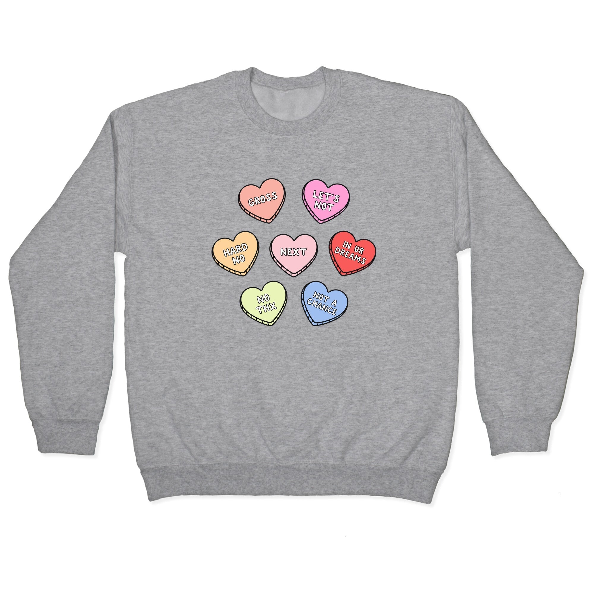 Sarcastic Candy Hearts Crewneck - Adult & Kids T-Shirts, Sweatshirts & Hoodies apparel design preview 1