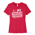 I Love My Girlfriend Womens Relaxed Fit Cotton - Adult & Kids T-Shirts, Sweatshirts & Hoodies apparel design preview 1