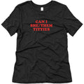 Can I She/Them Titties? Womens Relaxed Fit Triblend - Adult & Kids T-Shirts, Sweatshirts & Hoodies apparel design preview 1
