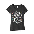 Love Whoever The Fuck You Want Womens Triblend - Adult & Kids T-Shirts, Sweatshirts & Hoodies apparel design preview 1