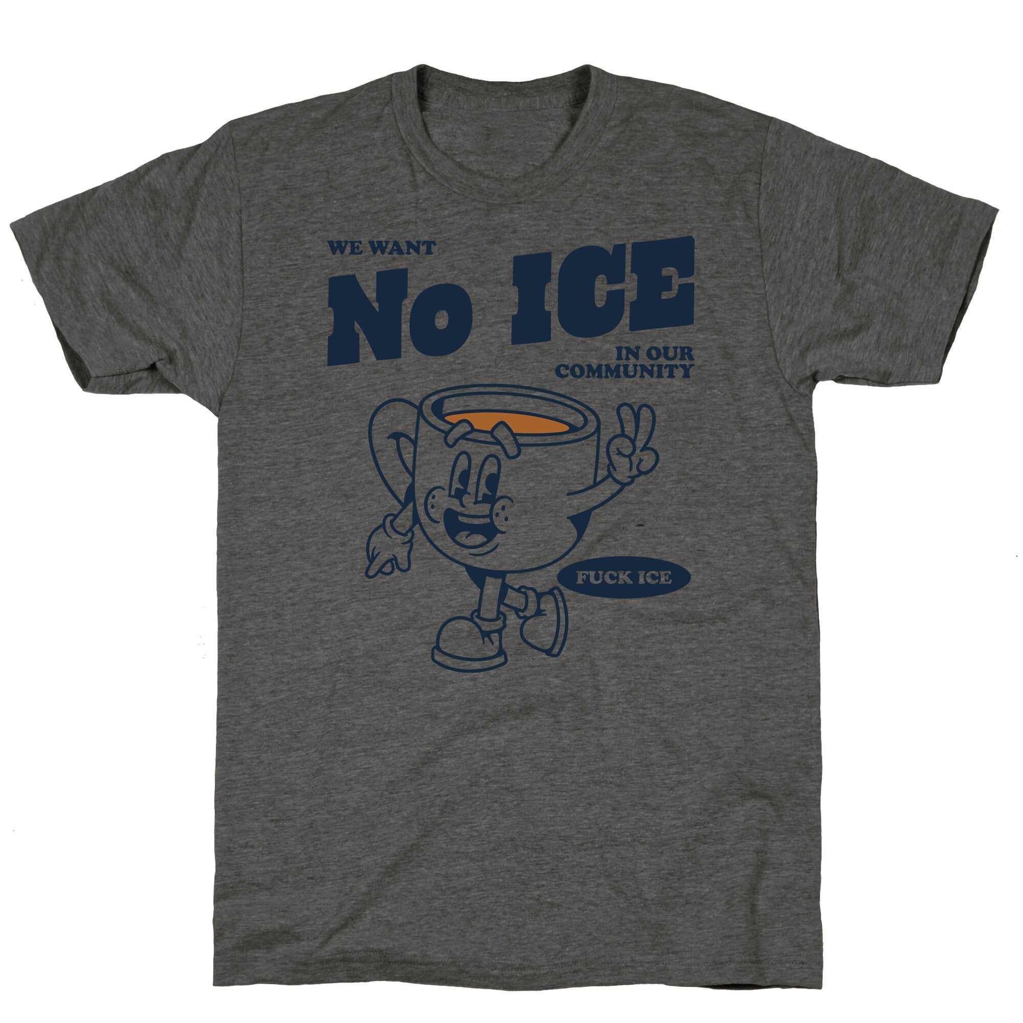 No ICE Unisex Triblend - Adult & Kids T-Shirts, Sweatshirts & Hoodies apparel design preview 1
