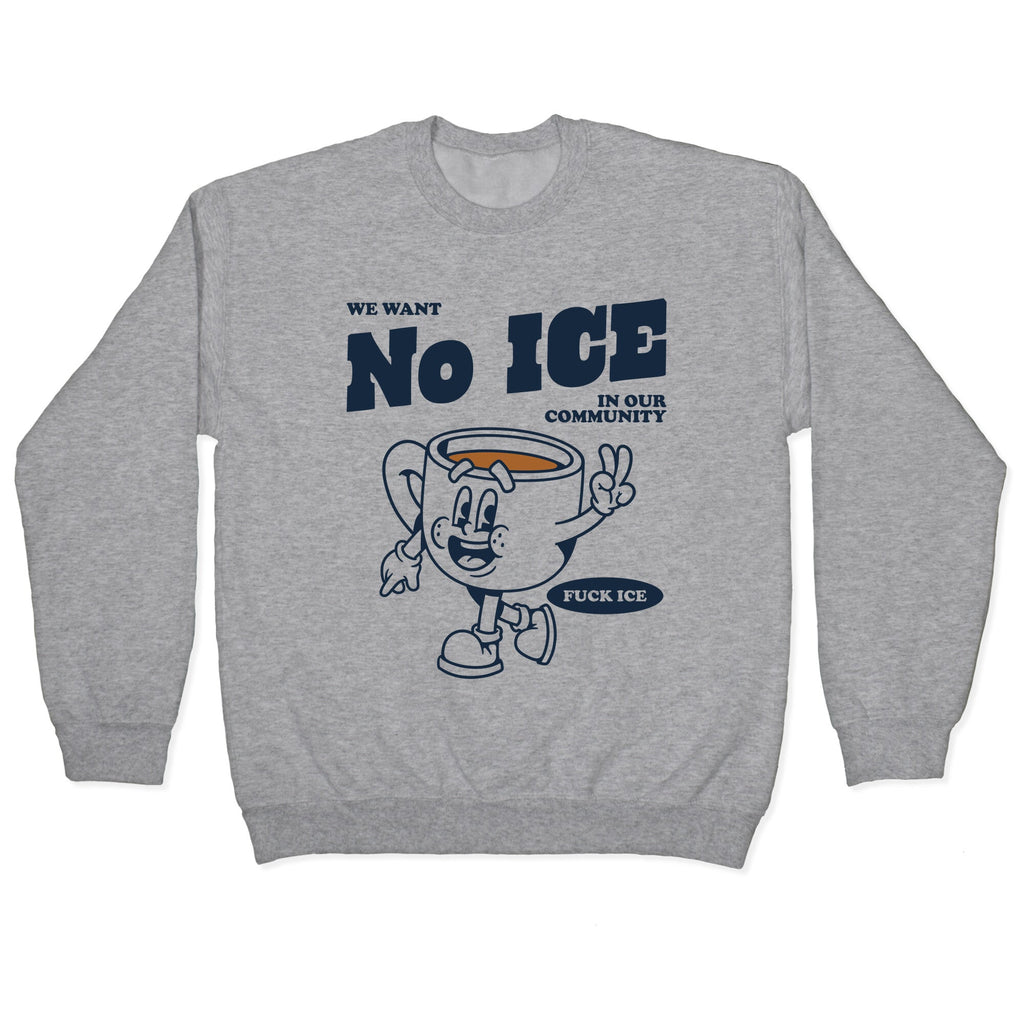 No ICE Crewneck - Adult & Kids T-Shirts, Sweatshirts & Hoodies apparel design preview 1