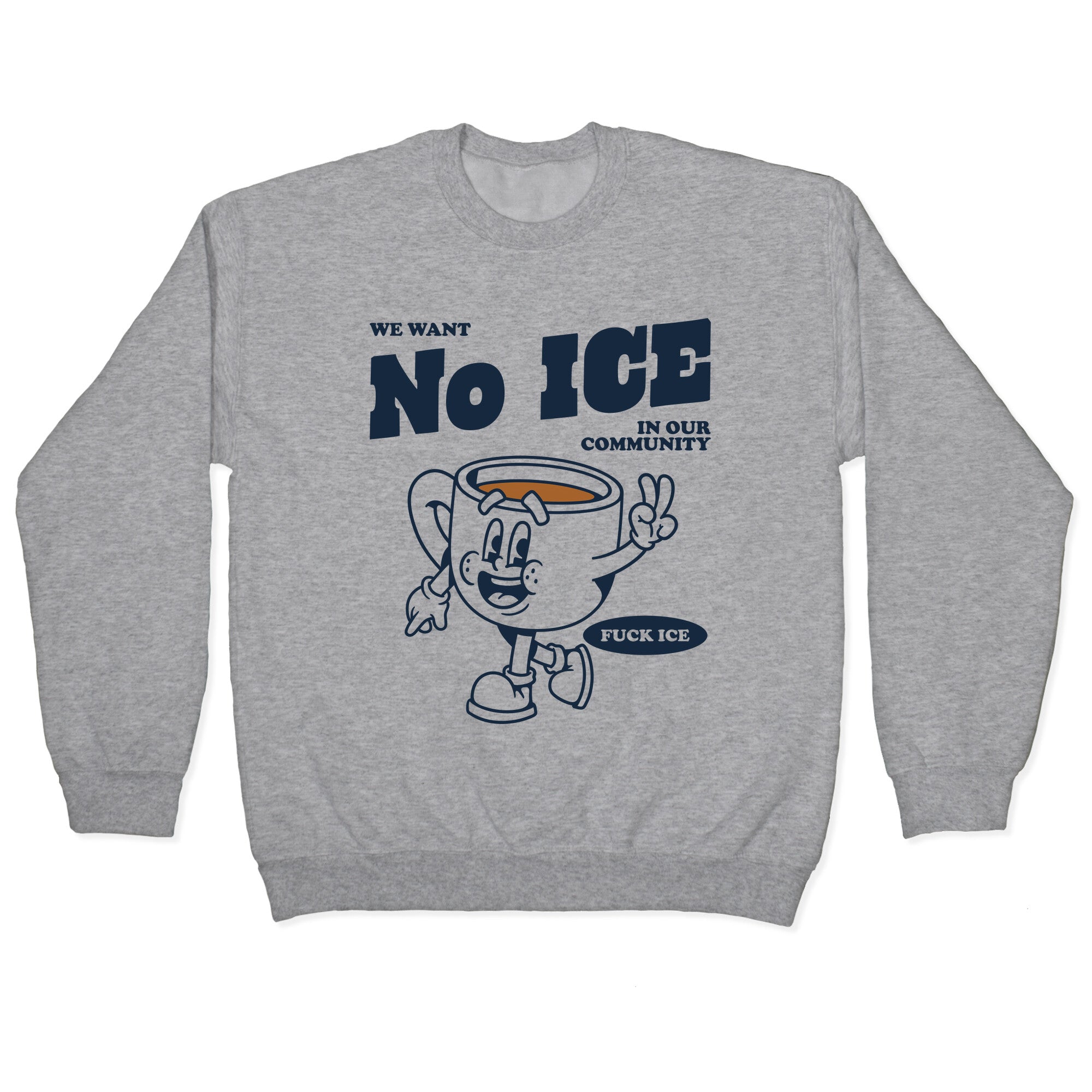 No ICE Crewneck - Adult & Kids T-Shirts, Sweatshirts & Hoodies apparel design preview 1