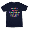 Imagine Hating Immigrants - Adult & Kids T-Shirts, Sweatshirts & Hoodies apparel design preview 1