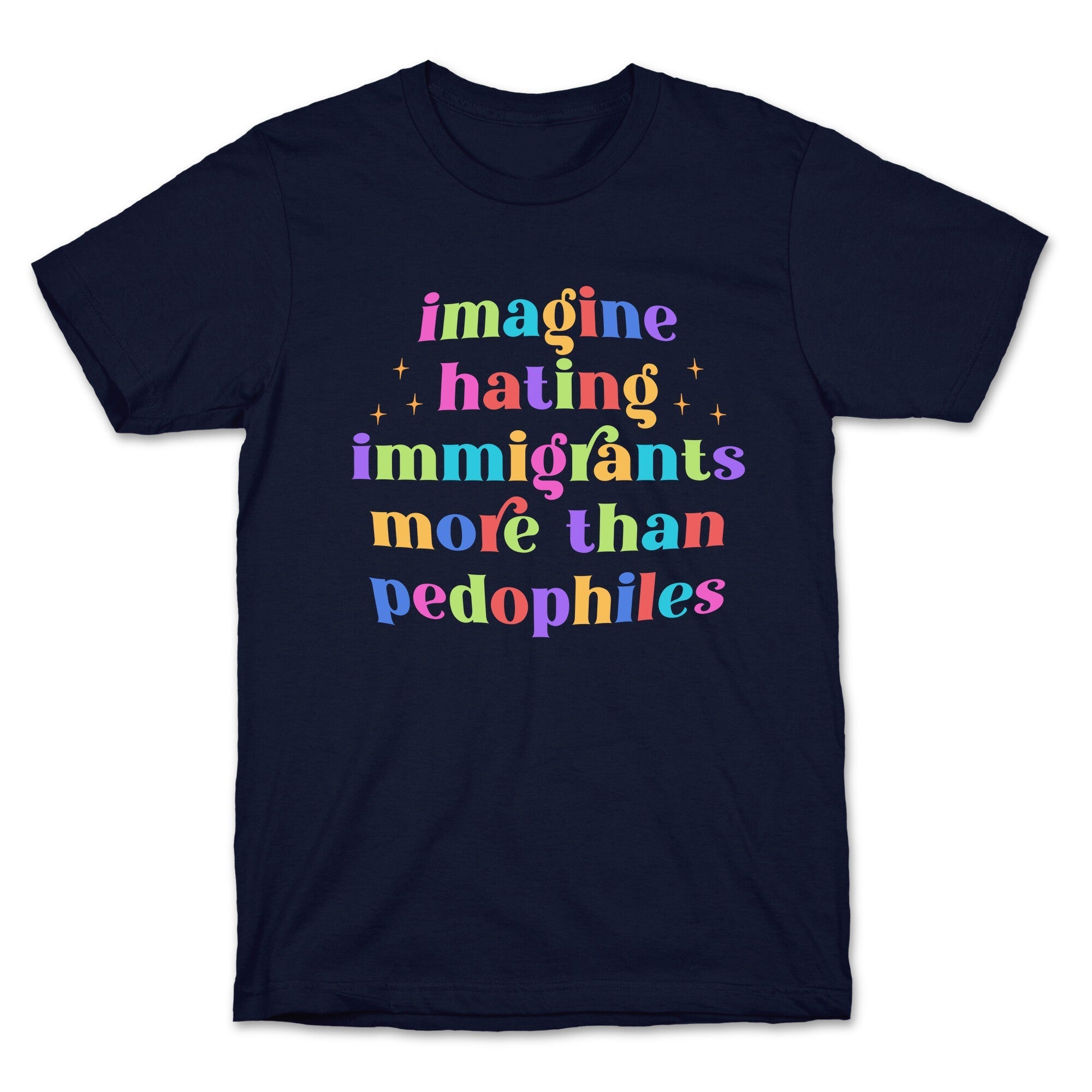 Imagine Hating Immigrants - Adult & Kids T-Shirts, Sweatshirts & Hoodies apparel design preview 1