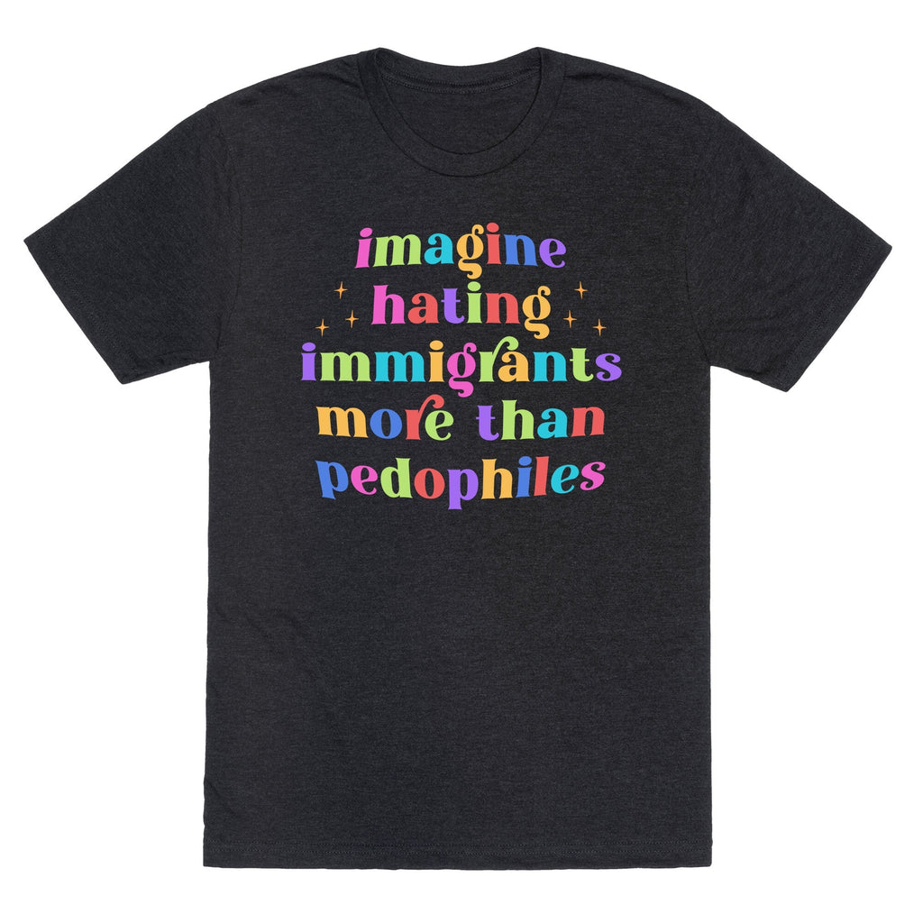 Imagine Hating Immigrants Unisex Triblend - Adult & Kids T-Shirts, Sweatshirts & Hoodies apparel design preview 1