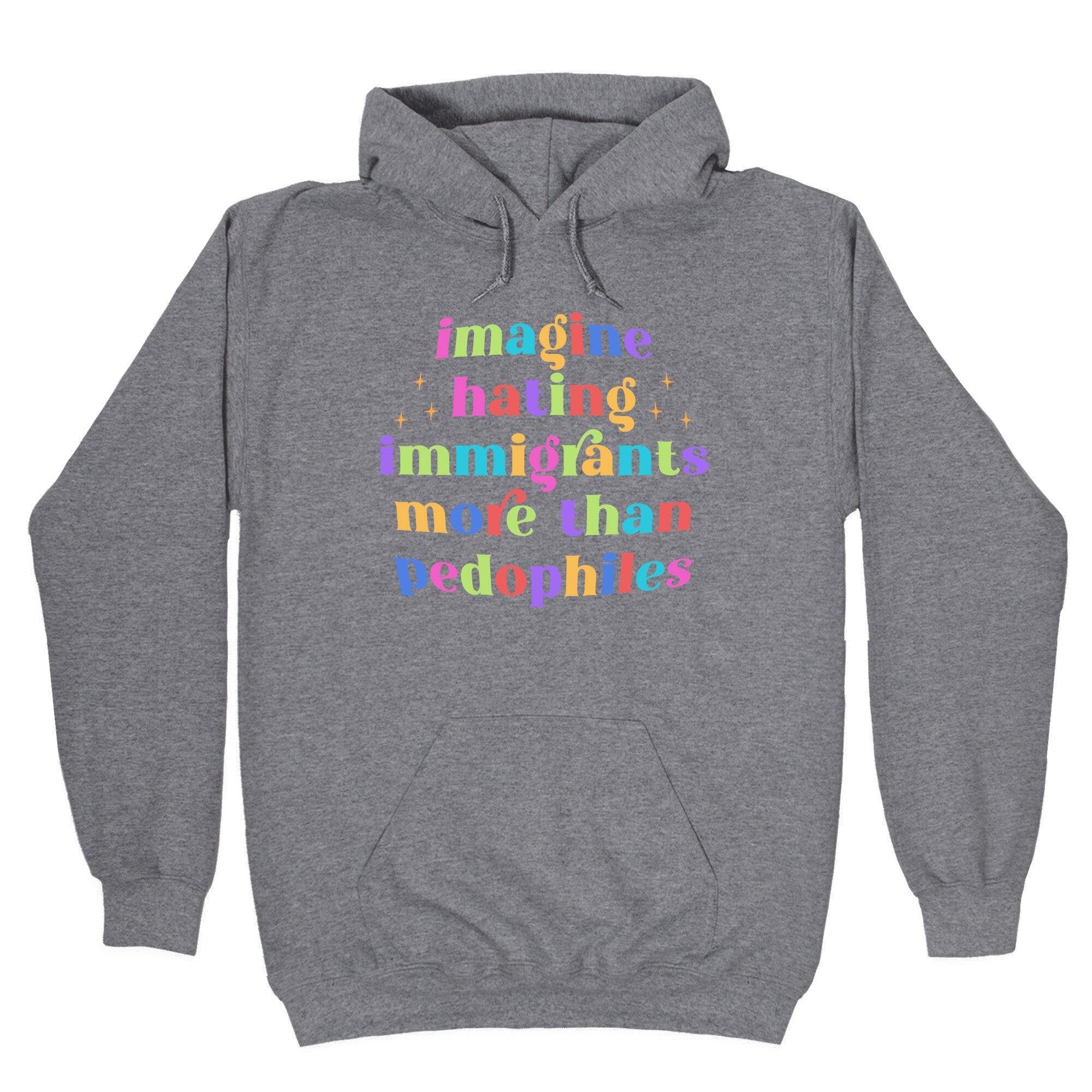 Imagine Hating Immigrants - Adult & Kids T-Shirts, Sweatshirts & Hoodies apparel design preview 1