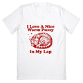 I Love A Nice Warm Pussy In My Lap V-Neck - Adult & Kids T-Shirts, Sweatshirts & Hoodies apparel design preview 1