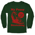 My Pussy Loves A Good Stretching - Adult & Kids T-Shirts, Sweatshirts & Hoodies apparel design preview 1