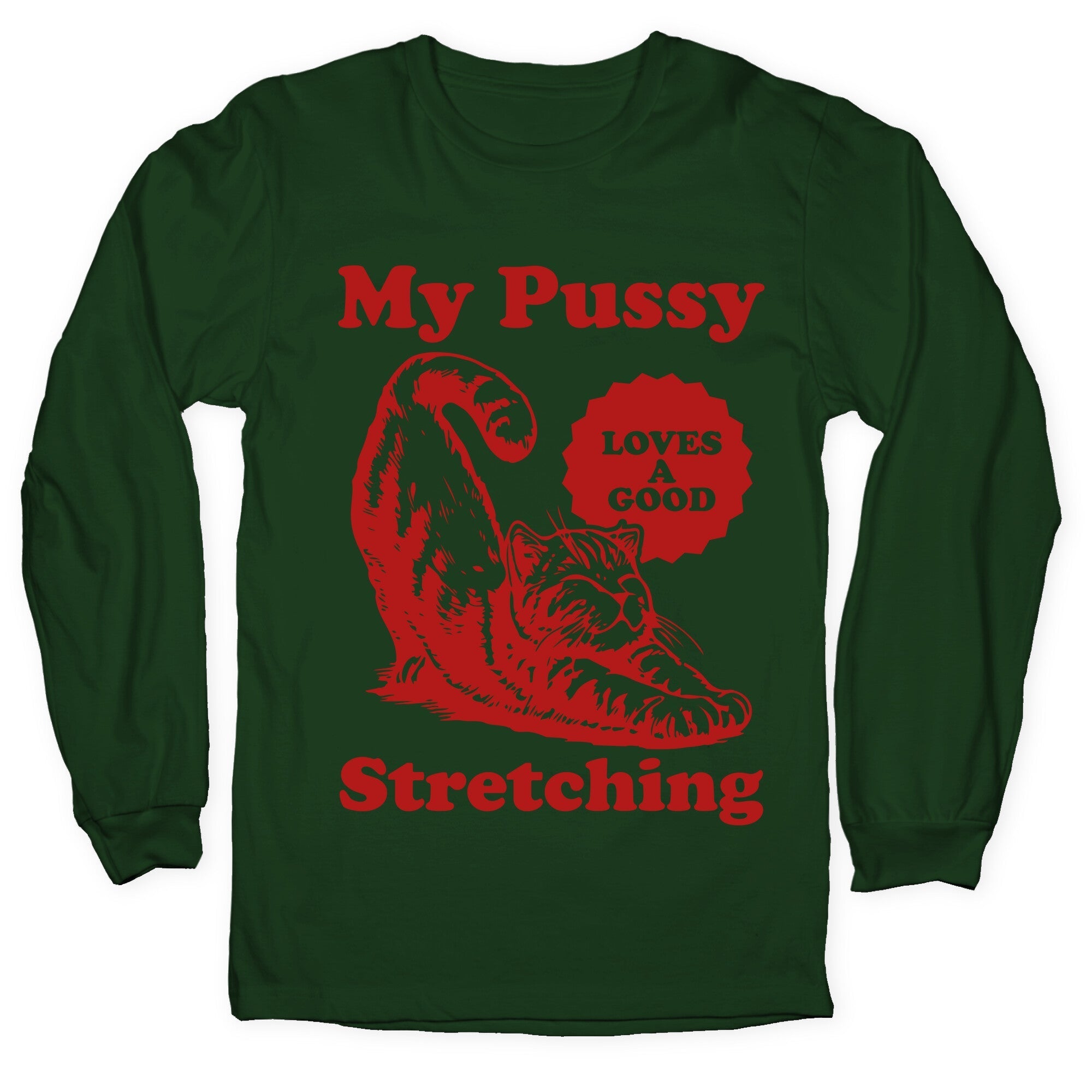 My Pussy Loves A Good Stretching - Adult & Kids T-Shirts, Sweatshirts & Hoodies apparel design preview 1