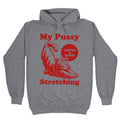 My Pussy Loves A Good Stretching - Adult & Kids T-Shirts, Sweatshirts & Hoodies apparel design preview 1