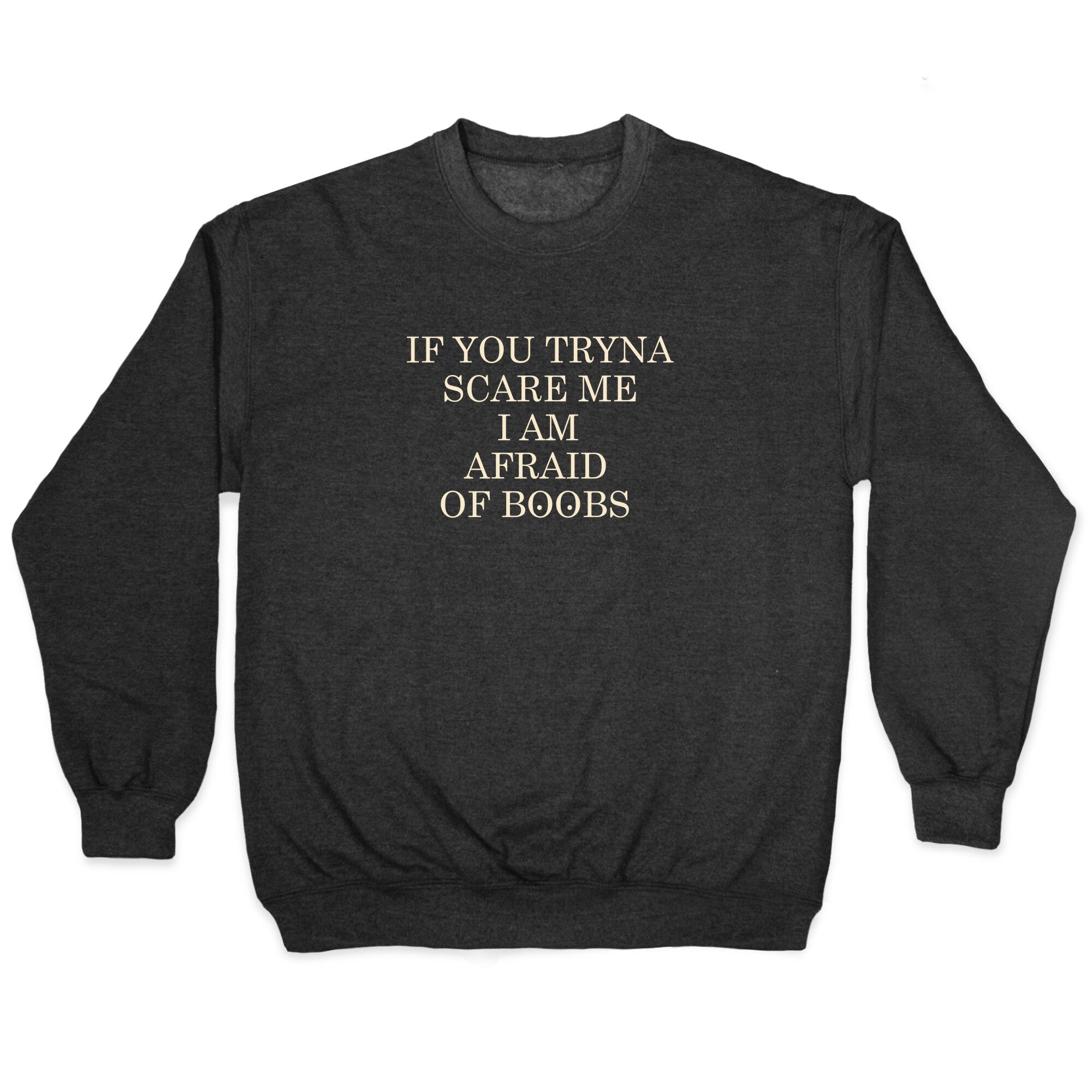 Afraid Of Boobs Crewneck - Adult & Kids T-Shirts, Sweatshirts & Hoodies apparel design preview 1