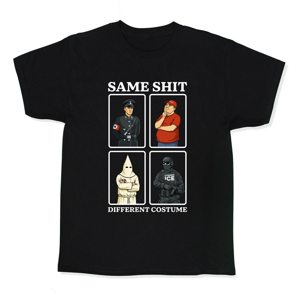 Same Shit Different Costume - Adult & Kids T-Shirts, Sweatshirts & Hoodies apparel design preview 1