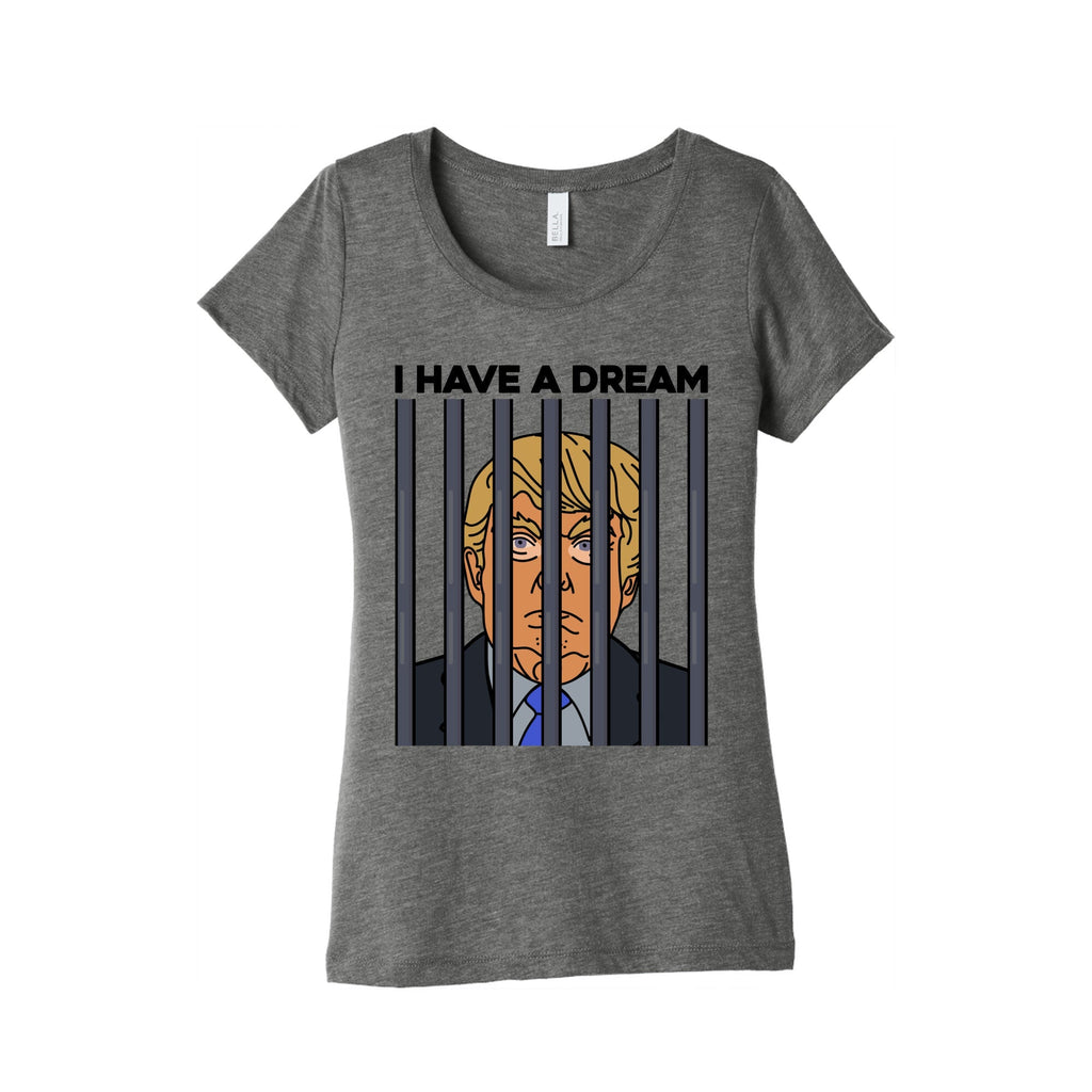I Have A Dream Womens Triblend - Adult & Kids T-Shirts, Sweatshirts & Hoodies apparel design preview 1