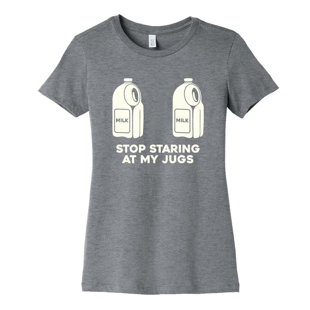 Stop Staring At My Jugs Womens Cotton - Adult & Kids T-Shirts, Sweatshirts & Hoodies apparel design preview 1