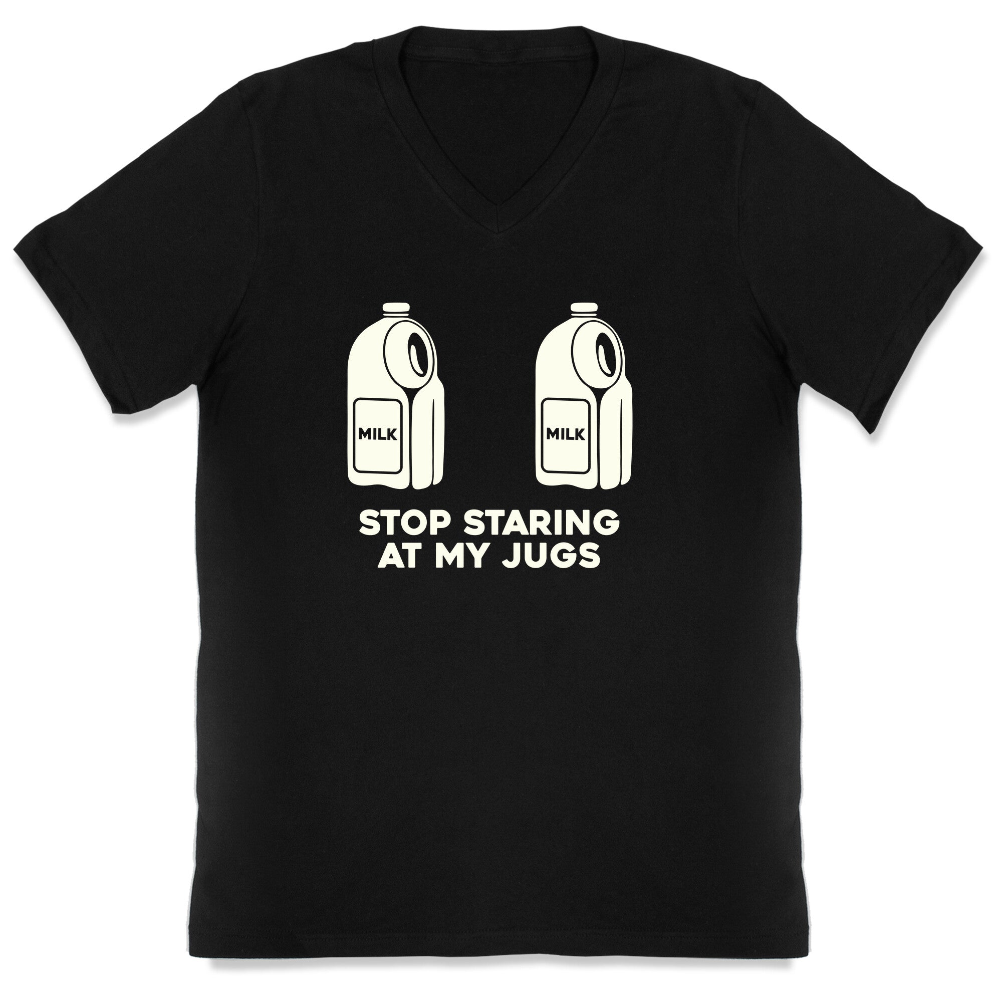 Stop Staring At My Jugs V-Neck - Adult & Kids T-Shirts, Sweatshirts & Hoodies apparel design preview 1