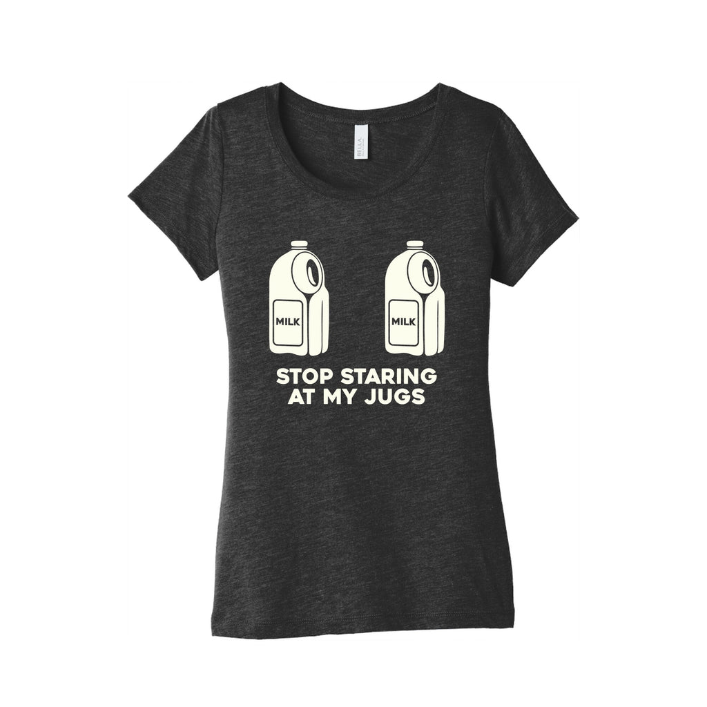 Stop Staring At My Jugs Womens Triblend - Adult & Kids T-Shirts, Sweatshirts & Hoodies apparel design preview 1
