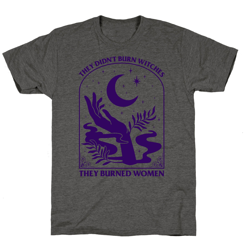 They Burned Women Unisex Triblend - Adult & Kids T-Shirts, Sweatshirts & Hoodies apparel design preview 1