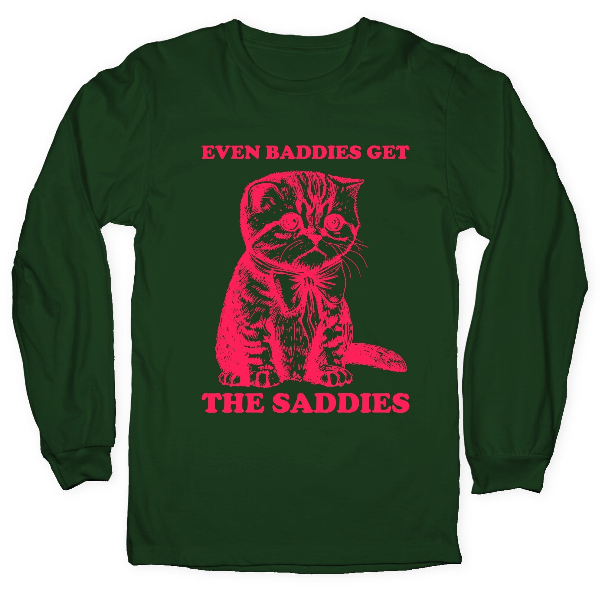 Even Baddies Get The Saddies - Adult & Kids T-Shirts, Sweatshirts & Hoodies apparel design preview 1