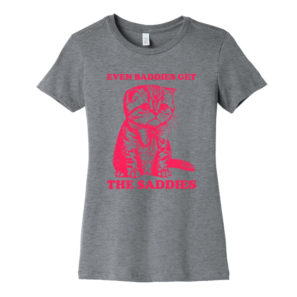 Even Baddies Get The Saddies Womens Cotton - Adult & Kids T-Shirts, Sweatshirts & Hoodies apparel design preview 1