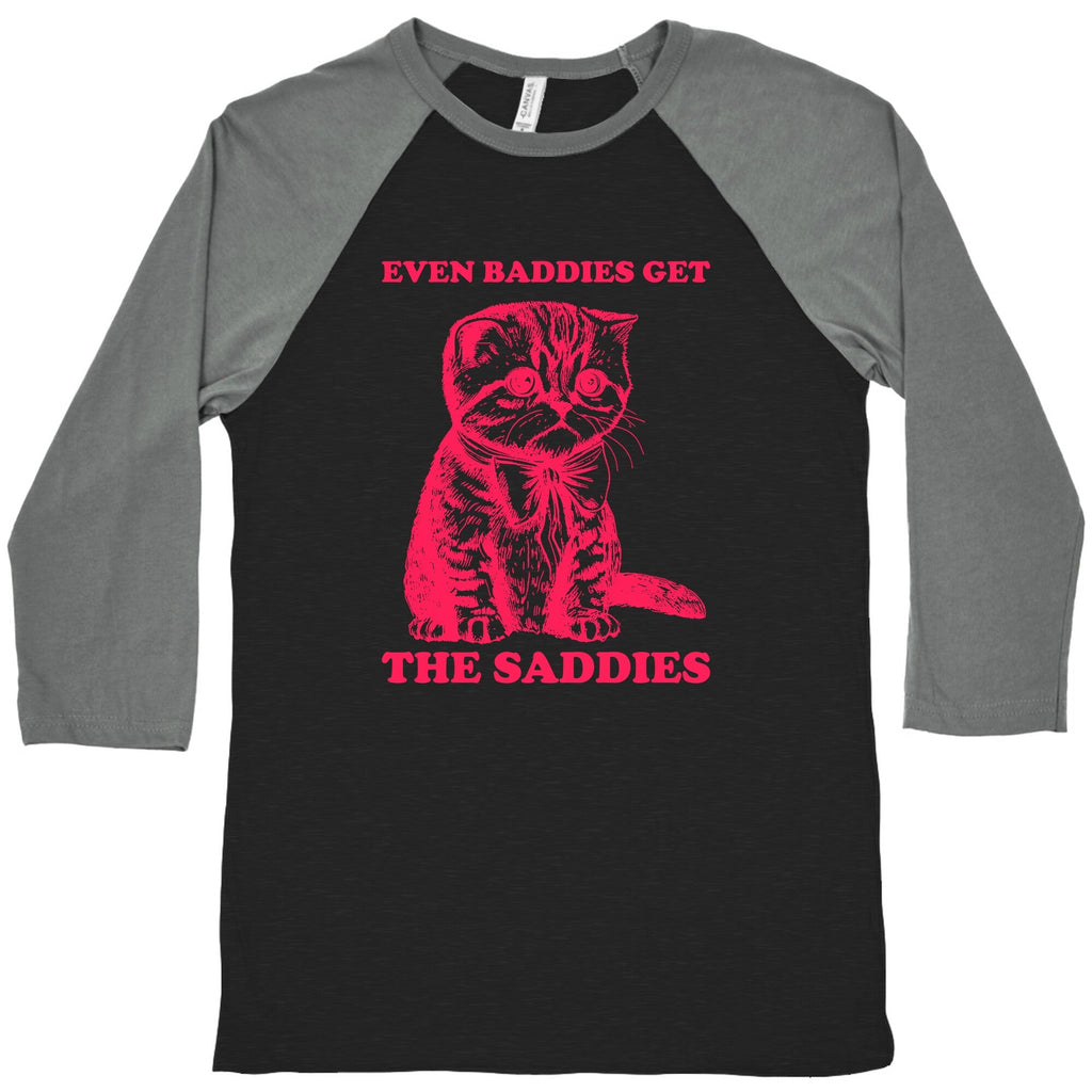 Even Baddies Get The Saddies Baseball - Adult & Kids T-Shirts, Sweatshirts & Hoodies apparel design preview 1