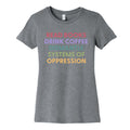 Dismantle Systems Of Oppression Womens Cotton - Adult & Kids T-Shirts, Sweatshirts & Hoodies apparel design preview 1