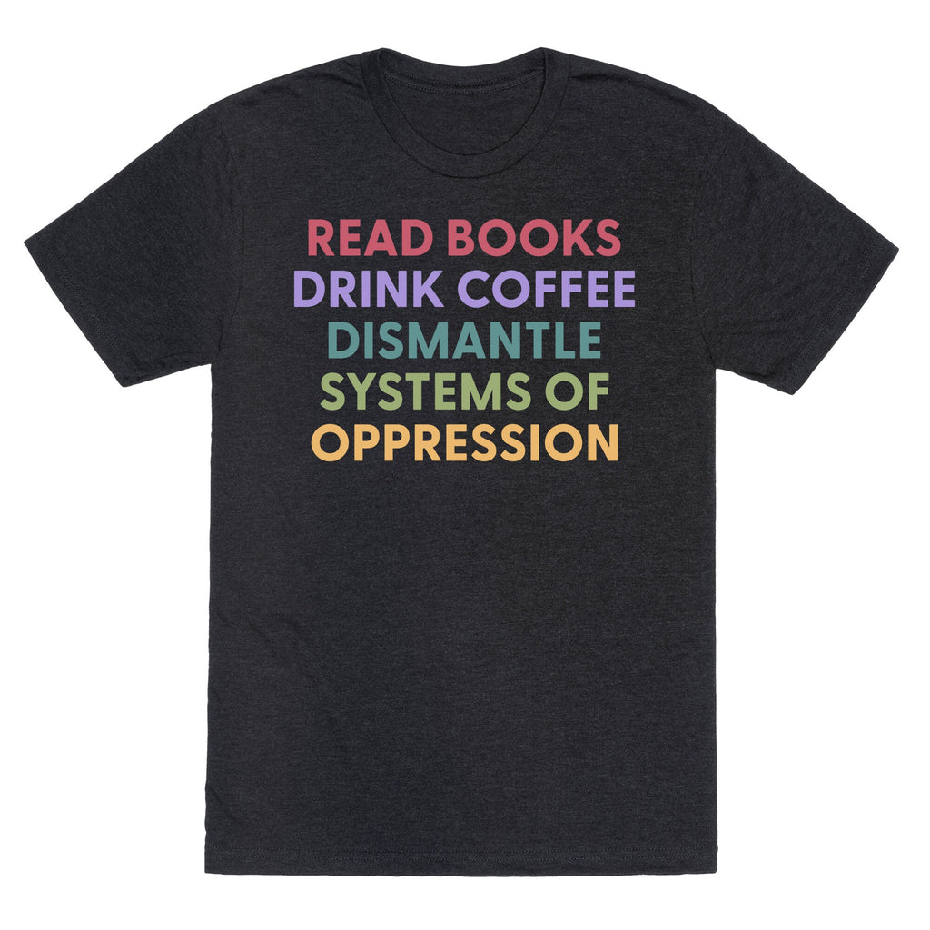Dismantle Systems Of Oppression Unisex Triblend - Adult & Kids T-Shirts, Sweatshirts & Hoodies apparel design preview 1