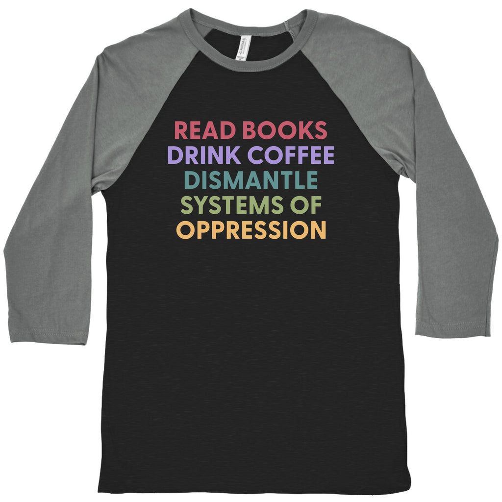 Dismantle Systems Of Oppression Baseball - Adult & Kids T-Shirts, Sweatshirts & Hoodies apparel design preview 1