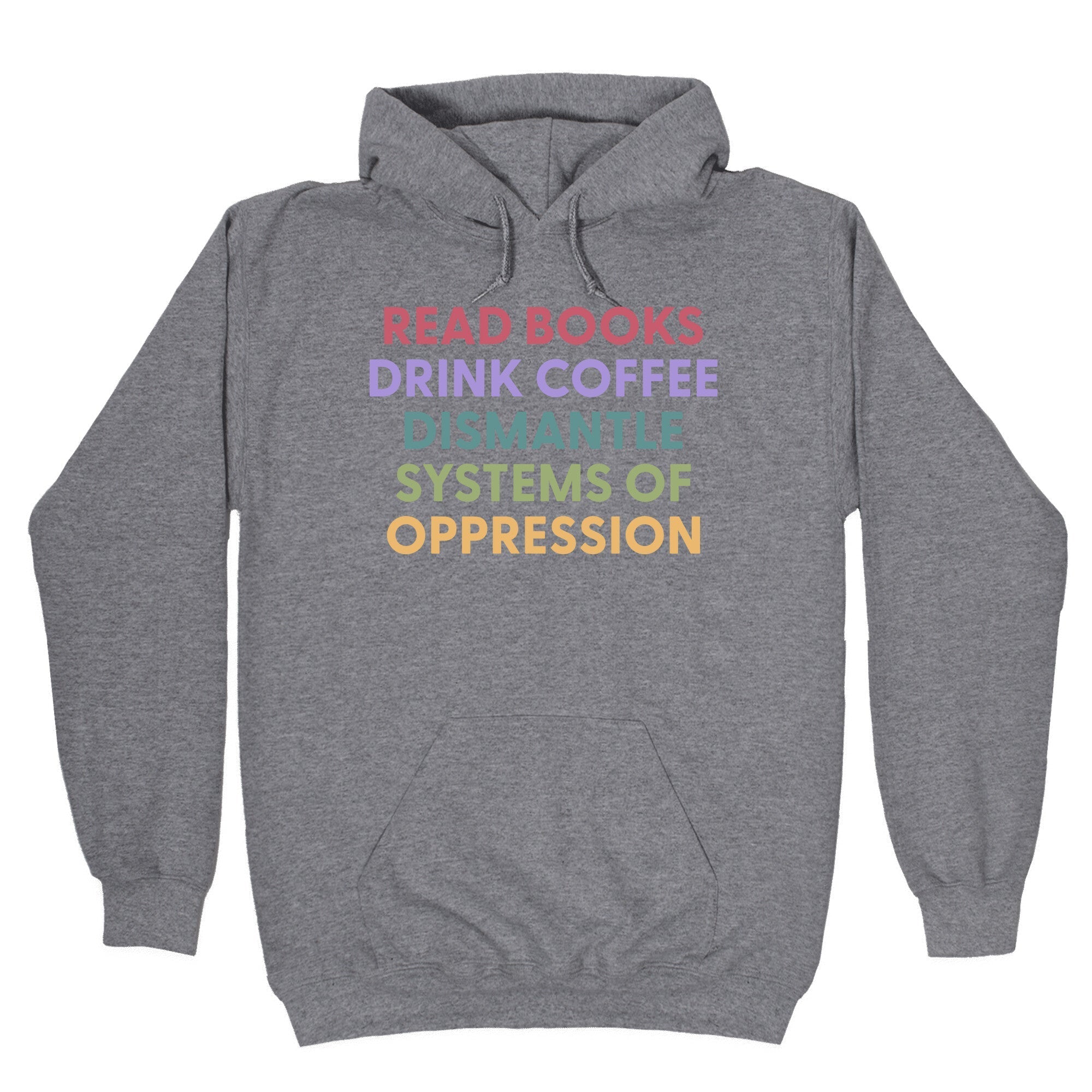 Dismantle Systems Of Oppression - Adult & Kids T-Shirts, Sweatshirts & Hoodies apparel design preview 1