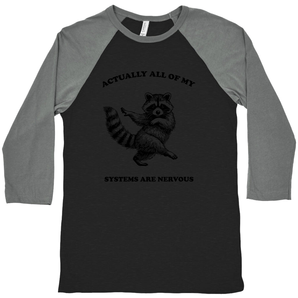 All Of My Systems Are Nervous Baseball - Adult & Kids T-Shirts, Sweatshirts & Hoodies apparel design preview 1