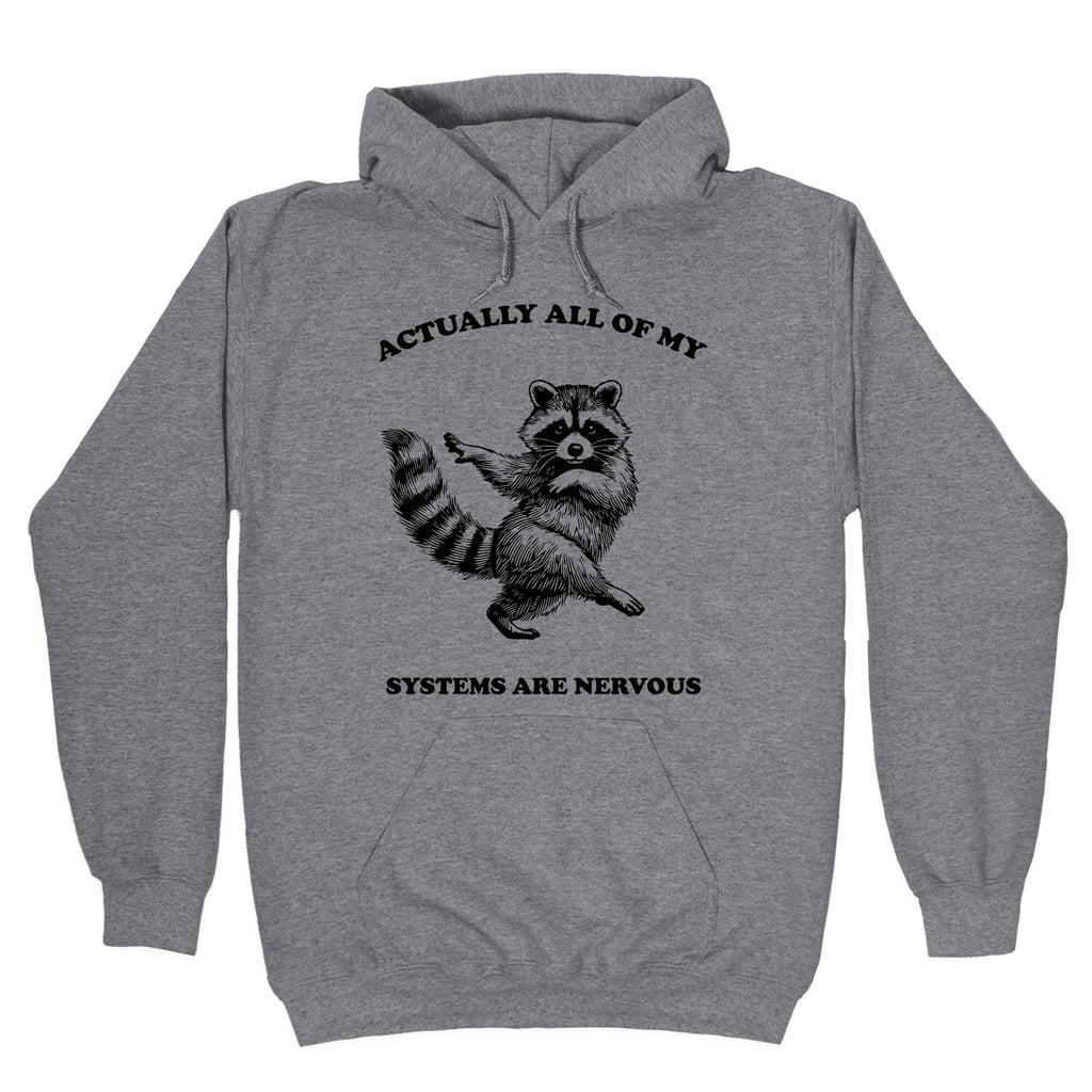 All Of My Systems Are Nervous - Adult & Kids T-Shirts, Sweatshirts & Hoodies apparel design preview 1