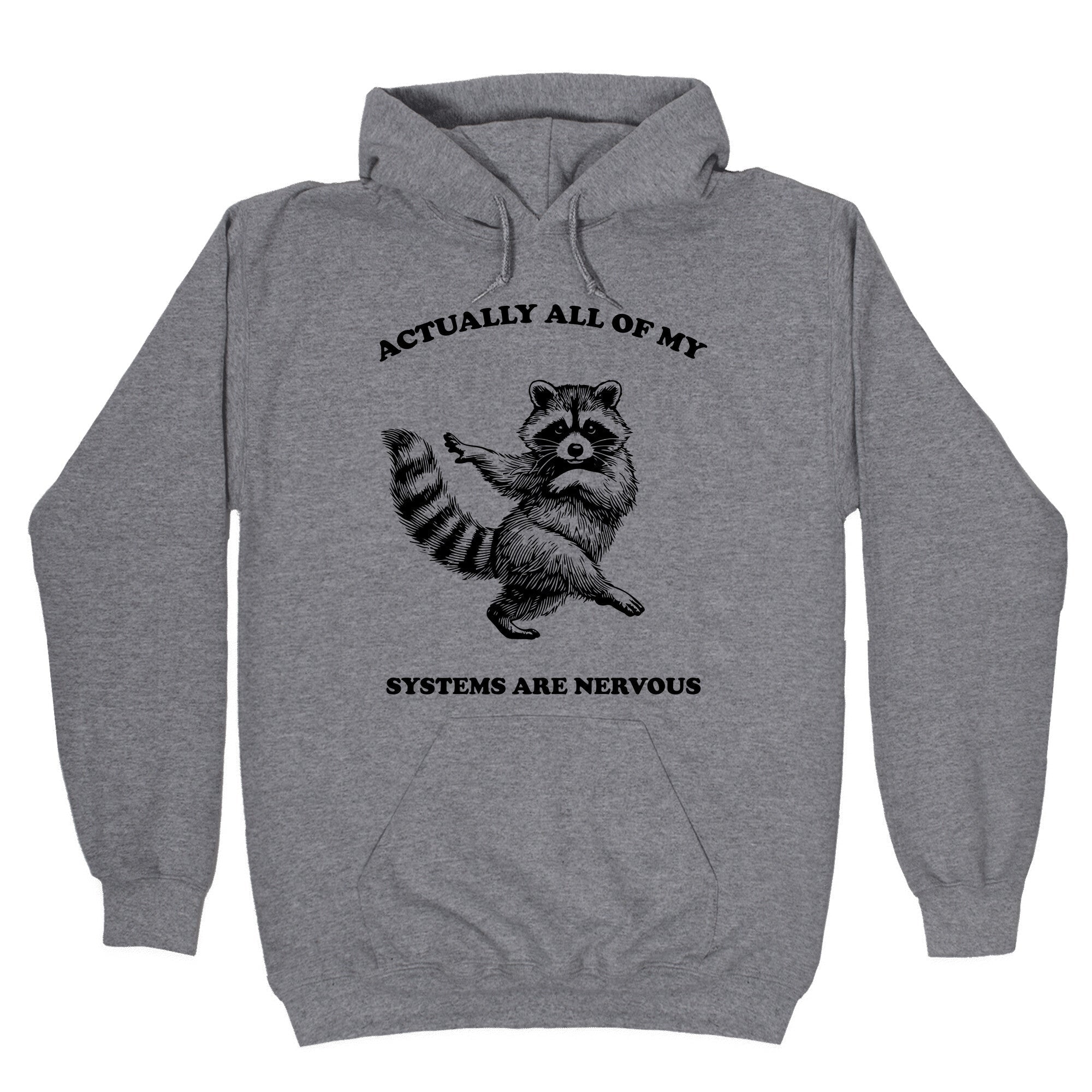 All Of My Systems Are Nervous - Adult & Kids T-Shirts, Sweatshirts & Hoodies apparel design preview 1
