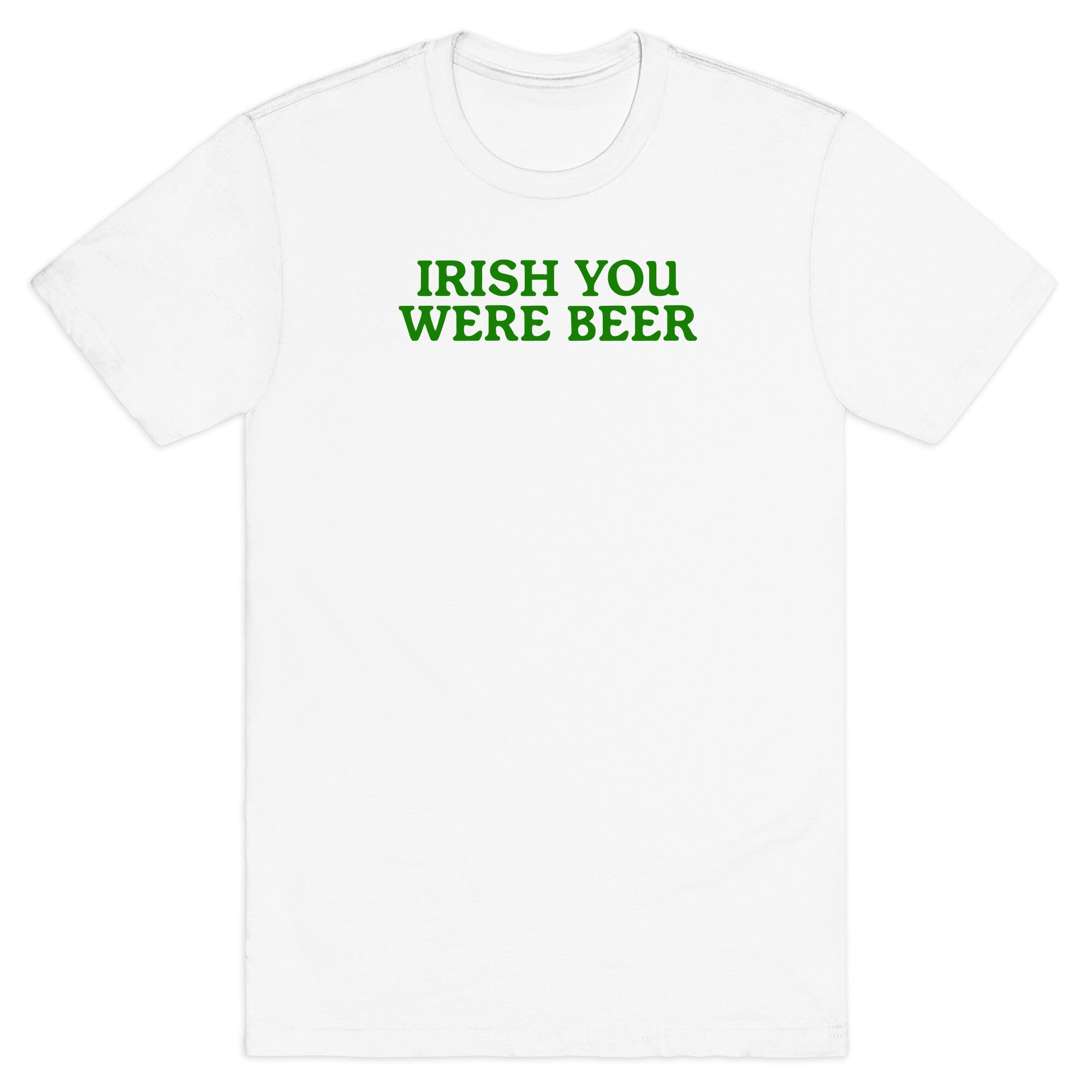 Irish You Were Beer - Adult & Kids T-Shirts, Sweatshirts & Hoodies apparel design preview 1