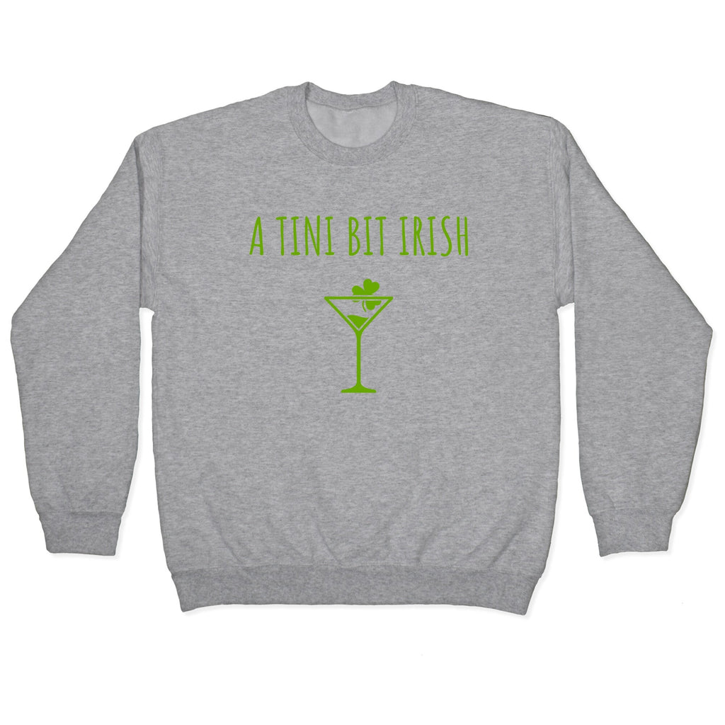 A Tini Bit Irish Crewneck - Adult & Kids T-Shirts, Sweatshirts & Hoodies apparel design preview 1