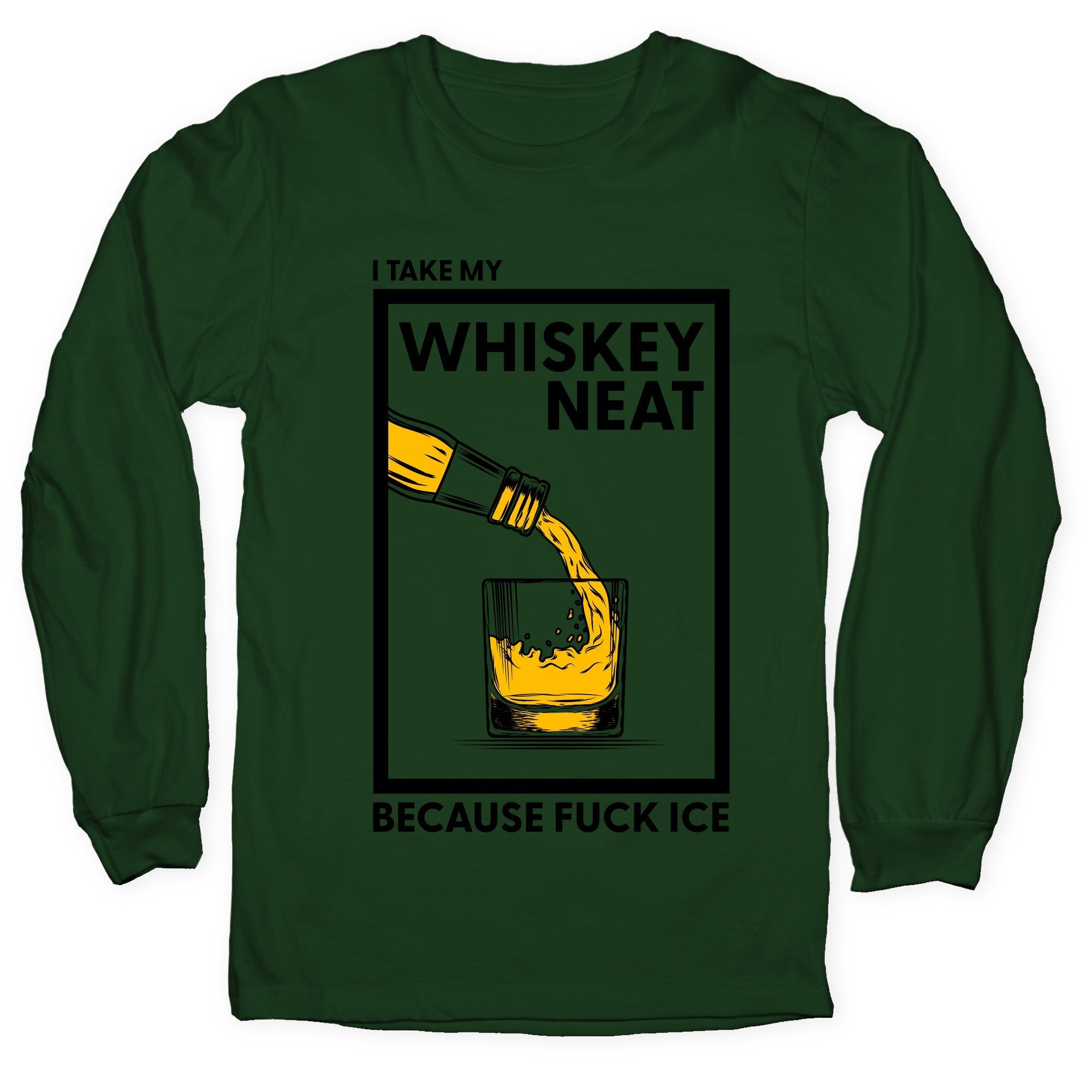 I Take My Whiskey Neat Because Fuck ICE - Adult & Kids T-Shirts, Sweatshirts & Hoodies apparel design preview 1